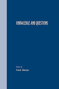 Knowledge and Questions. edito da RODOPI