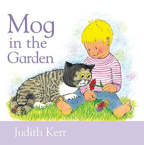 Mog In The Garden di Judith Kerr edito da HarperCollins Publishers