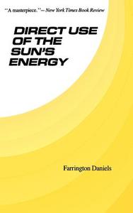 Direct Use of the Sun`s Energy di Farrington Daniels edito da Yale University Press
