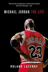 Michael Jordan: The Life di Roland Lazenby edito da Hachette Book Group USA