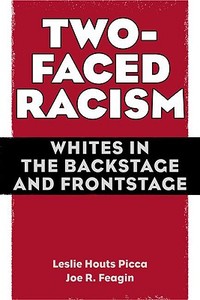 Two-Faced Racism di Leslie Picca, Joe (Department of Sociology Feagin edito da Taylor & Francis Ltd