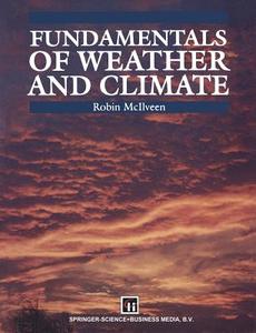 Fundamentals Of Weather And Climate di J. F. R. McIlveen edito da Springer
