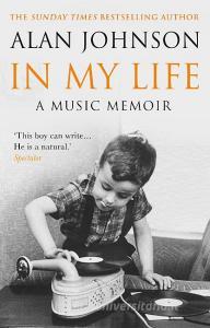 In My Life di Alan Johnson edito da Transworld Publishers Ltd