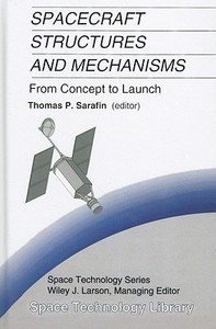 Spacecraft Structures and Mechanisms edito da Springer Netherlands