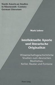 Intellektuelle Aporie und literarische Originalität di Mark Lehrer edito da Lang, Peter