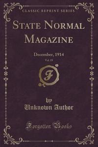 State Normal Magazine, Vol. 19 di Unknown Author edito da Forgotten Books