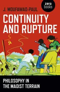 Continuity and Rupture di J Moufawad-Paul edito da John Hunt Publishing