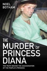 The Murder of Princess Diana di Noel Botham edito da John Blake Publishing Ltd