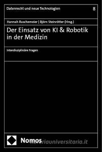 Der Einsatz von KI & Robotik in der Medizin edito da Nomos Verlags GmbH