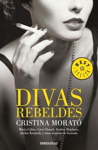 Divas Rebeldes / Rebel Divas di Cristina Morato edito da DEBOLSILLO