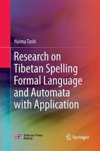 Research on Tibetan Spelling Formal Language and Automata with Application di Nyima Tashi edito da Springer Singapore