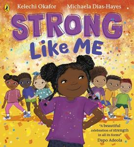 Strong Like Me di Kelechi Okafor edito da Penguin Books Ltd (UK)