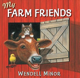 My Farm Friends di Wendell Minor edito da G P PUTNAM