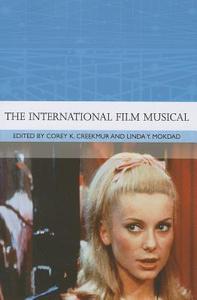 The International Film Musical di Corey K. Creekmur edito da PAPERBACKSHOP UK IMPORT