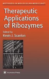 Therapeutic Applications of Ribozymes edito da Humana Press