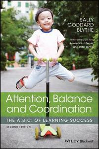 Attention, Balance and Coordination di Sally Goddard Blythe edito da Wiley-Blackwell