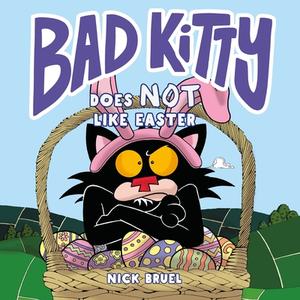 Bad Kitty Does Not Like Easter di Nick Bruel edito da ROARING BROOK PR
