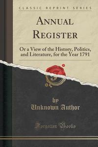 Annual Register di Unknown Author edito da Forgotten Books