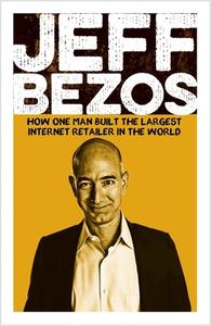 Jeff Bezos: How One Man Built the Largest Internet Retailer in the World di Chris McNab edito da SIRIUS ENTERTAINMENT