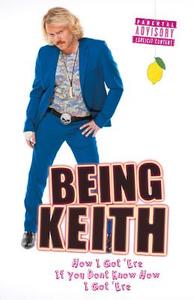 Being Keith di Keith Lemon edito da Orion Publishing Co
