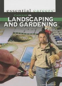 Careers in Landscaping and Gardening di Larry Gerber edito da Rosen Classroom