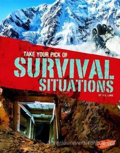Take Your Pick of Survival Situations di G. G. Lake edito da CAPSTONE PR
