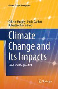 Climate Change and Its Impacts edito da Springer International Publishing