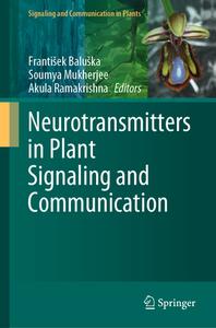 Neurotransmitters in Plant Signaling and Communication edito da Springer International Publishing