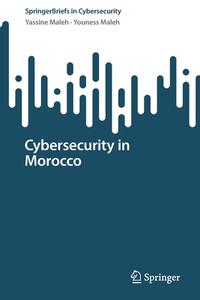 Cybersecurity in Morocco di Youness Maleh, Yassine Maleh edito da Springer International Publishing