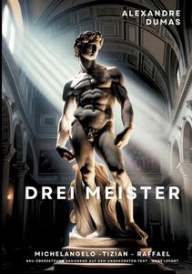 Drei Meister di Alexandre Dumas edito da tredition
