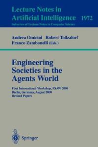 Engineering Societies in the Agents World di Andrea Omicini, Robert Tolksdorf edito da Springer Berlin Heidelberg
