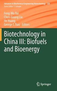 Biotechnology in China III: Biofuels and Bioenergy edito da Springer-Verlag GmbH