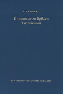 Kommentar Zu Epiktets 'Encheiridion' di Ulrike Brandt edito da Universitatsverlag Winter