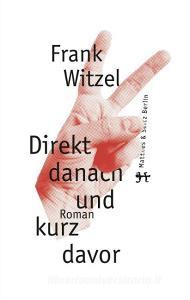 Direkt danach und kurz davor di Frank Witzel edito da Matthes & Seitz Verlag