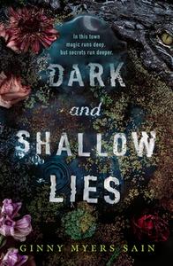 Dark And Shallow Lies di Ginny Myers Sain edito da HarperCollins Publishers