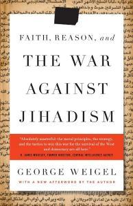 Faith, Reason, and the War Against Jihadism di George Weigel edito da IMAGE BOOKS