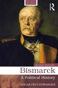 Bismarck di Edgar (University of Southampton Feuchtwanger edito da Taylor & Francis Ltd