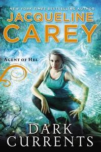 Dark Currents: Agent of Hel di Jacqueline Carey edito da Roc