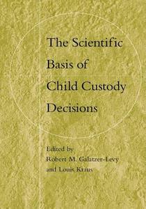 The Scientific Basis Of Child Custody Decisions edito da John Wiley And Sons Ltd