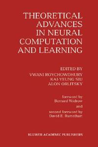 Theoretical Advances in Neural Computation and Learning di Kai-Yeung Siu edito da Springer US
