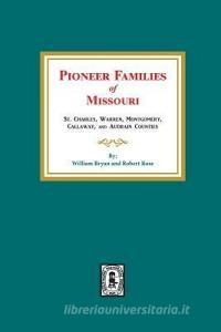 Pioneer Families of Missouri di William Bryan, Robert Rose edito da SOUTHERN HISTORICAL PR INC