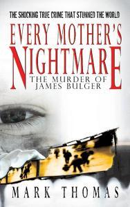 EVERY MOTHERS NIGHTMARE - THE di Mark Thomas edito da IBOOKS
