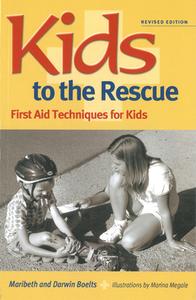 Kids to the Rescue! di Maribeth Boelts edito da Parenting Press