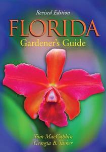 Florida Gardener's Guide di Tom MacCubbin, Georgia B. Tasker edito da COOL SPRINGS PR