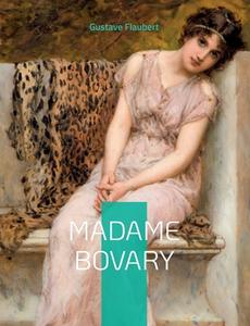 Madame Bovary di Gustave Flaubert edito da Books on Demand