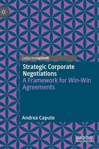 Strategic Corporate Negotiations di Andrea Caputo edito da Springer International Publishing