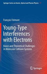 Young-Type Interferences with Electrons di François Frémont edito da Springer-Verlag GmbH
