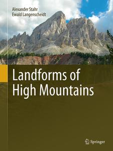 Landforms Of High Mountains di Alexander Stahr, Ewald Langenscheidt edito da Springer-verlag Berlin And Heidelberg Gmbh & Co. Kg