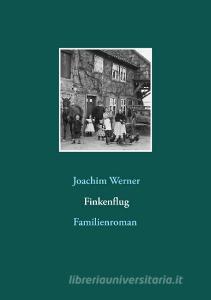 Finkenflug di Joachim Werner edito da Books on Demand