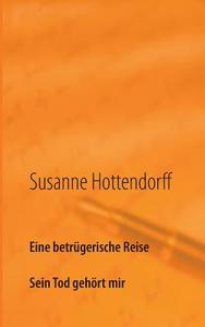 Eine betrügerische Reise di Susanne Hottendorff edito da Books on Demand